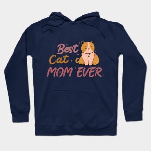 Best Cat Mom Ever Hoodie